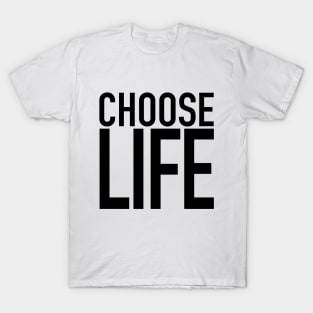 Choose Life T-Shirt